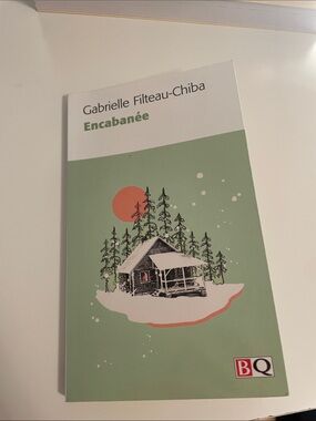 Encabanée by Gabrielle Filteau-Chiba - Green & White Cover